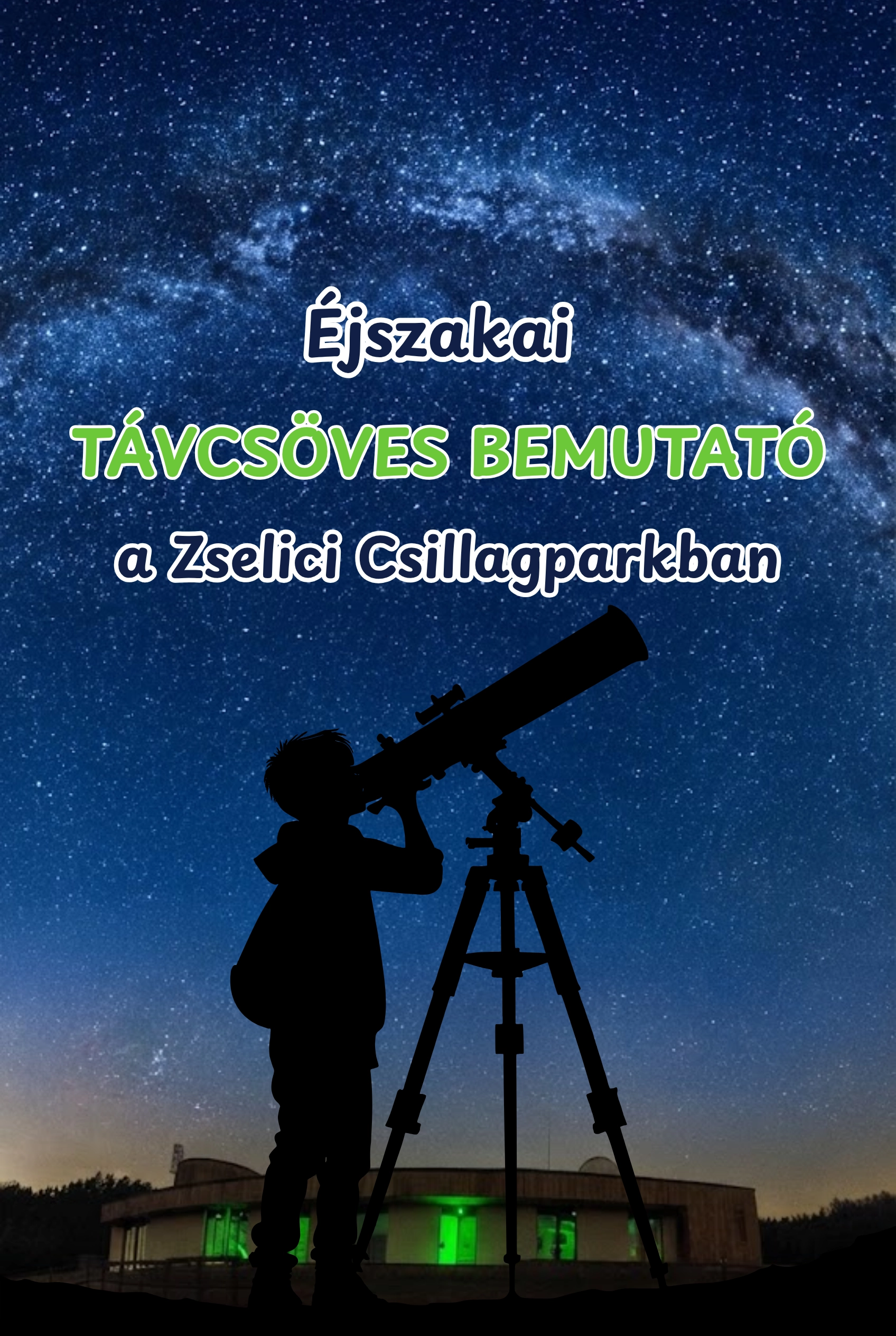 Éjszakai távcsöves bemutató a Zselici Csillagparkban esemény poszter