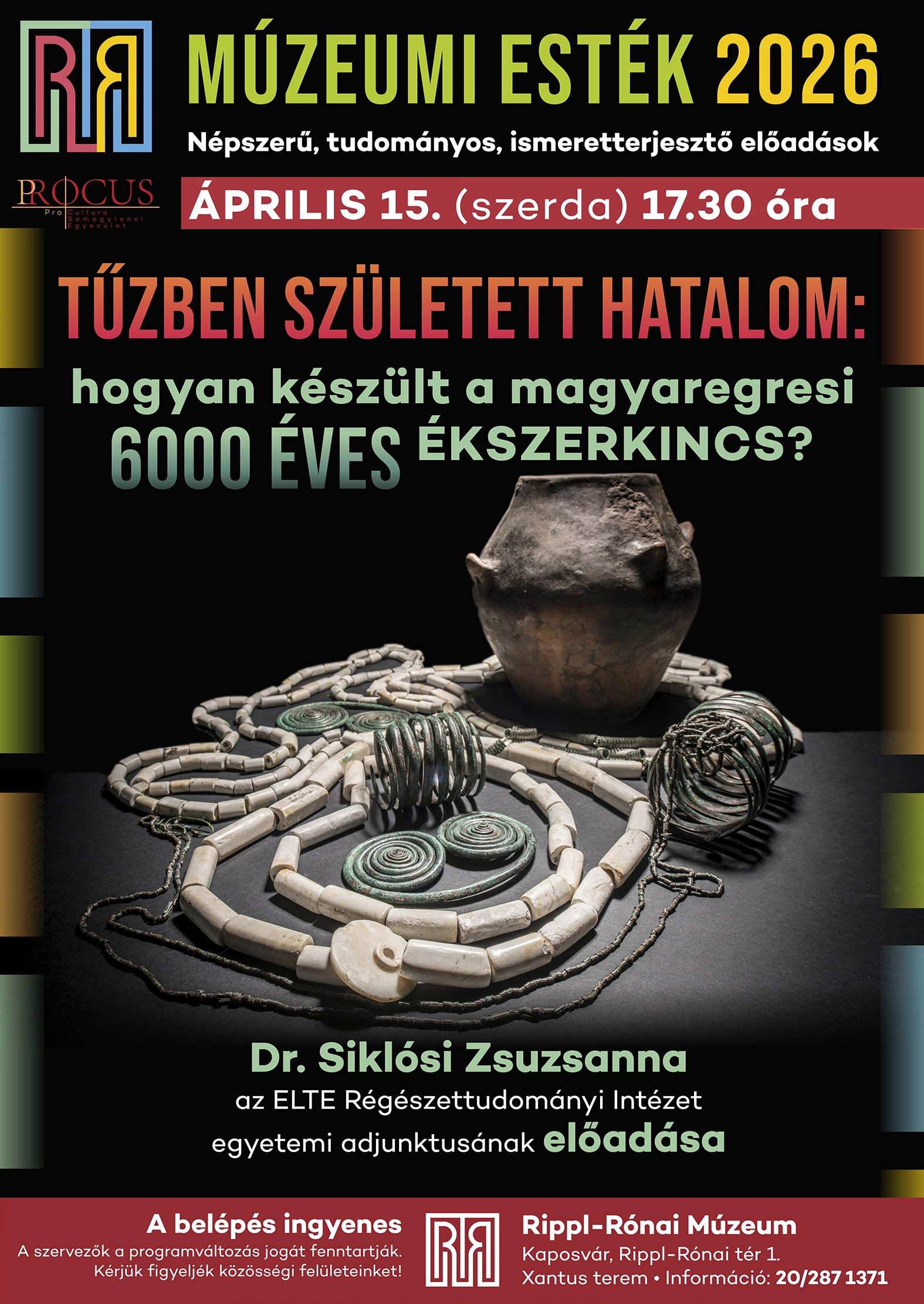 Tűzben született hatalom: hogyan készült a magyaregresi 6000 éves ékszerkincs? esemény poszter