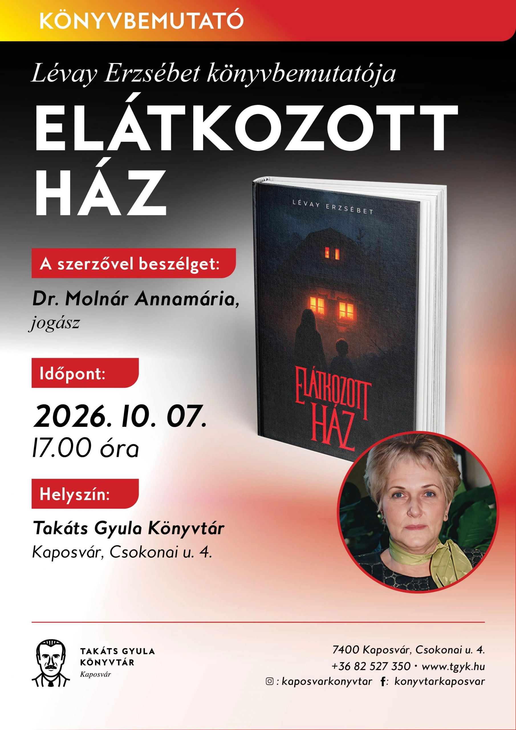 Elátkozott ház – Lévay Erzsébet könyvbemutatója a Takáts Gyula Könyvtárban esemény poszter