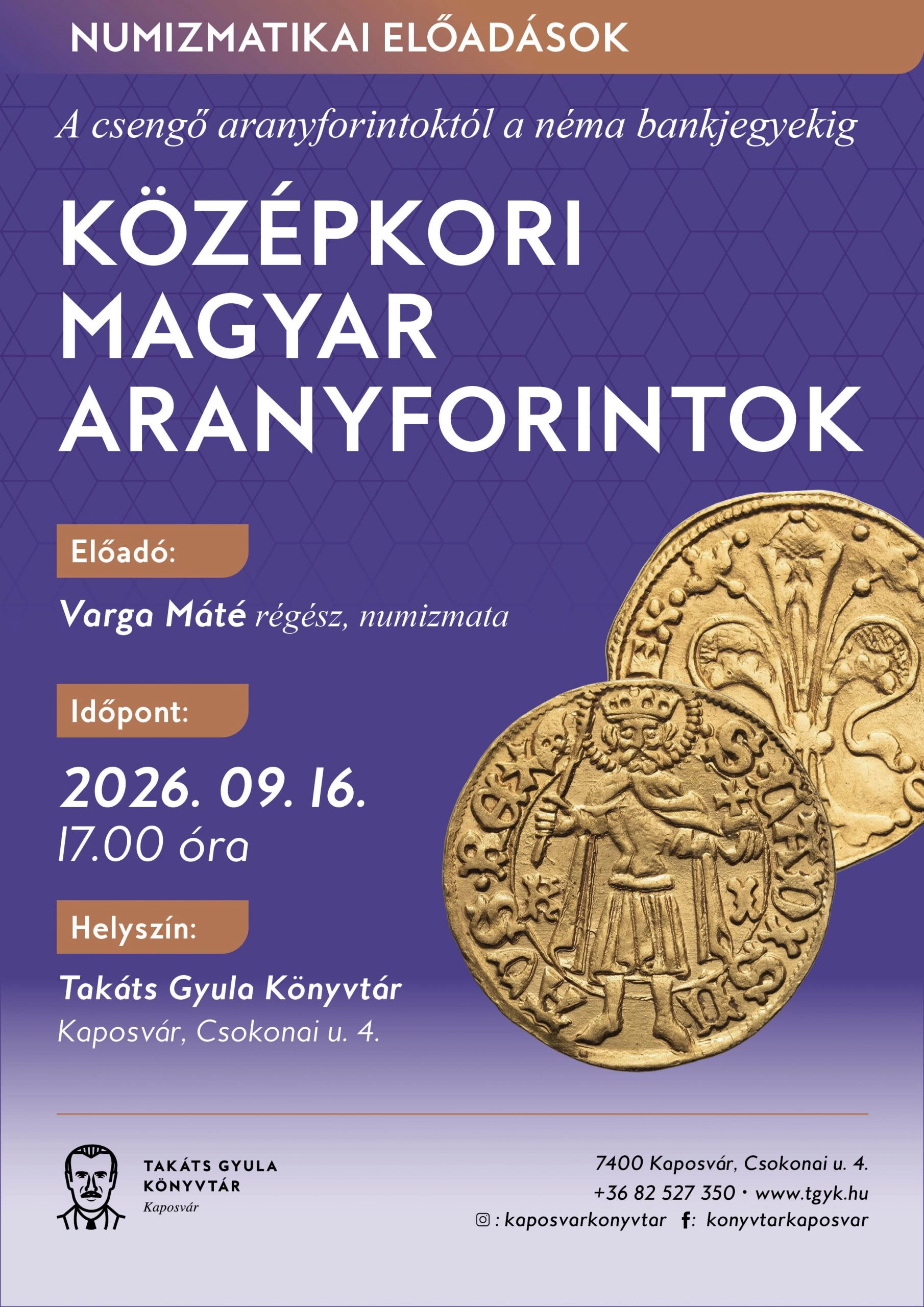 Középkori magyar aranyforintok - Numizmatikai előadás a könyvtárban esemény poszter