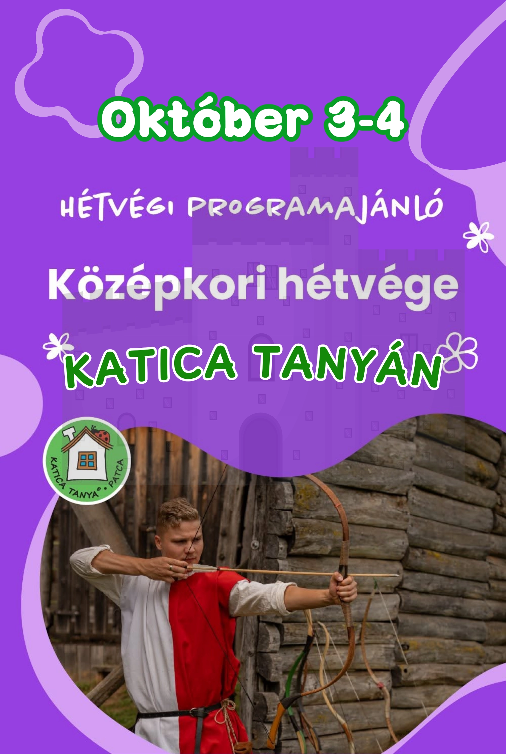 Időutazás a középkorba október első hétvégéjén a patcai Katica Tanyán esemény poszter